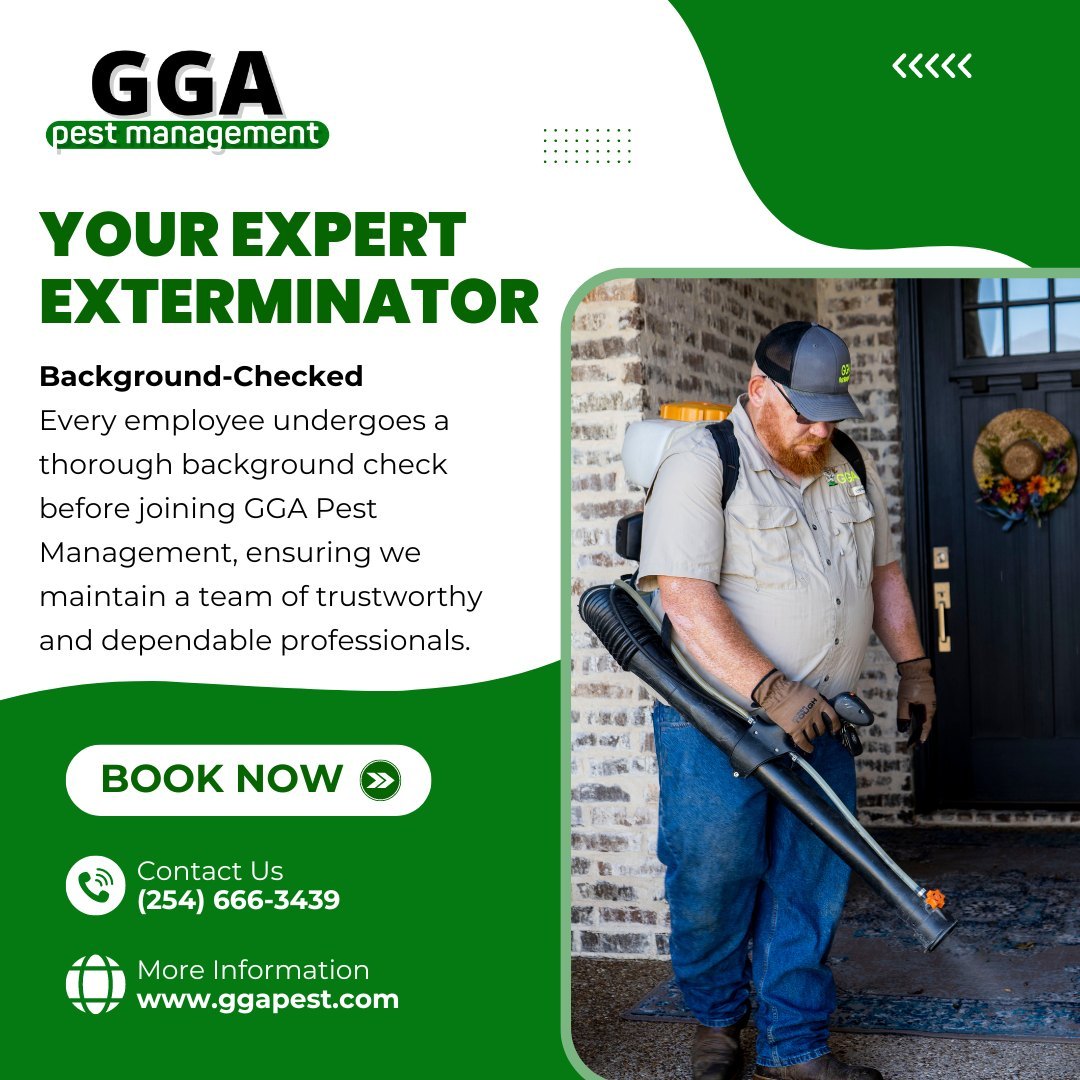 We take the safety and security of our clients seriously. Every employee undergoes a thorough background check before joining GGA Pest Management, ensuring we maintain a team of trustworthy and dependable professionals. 
