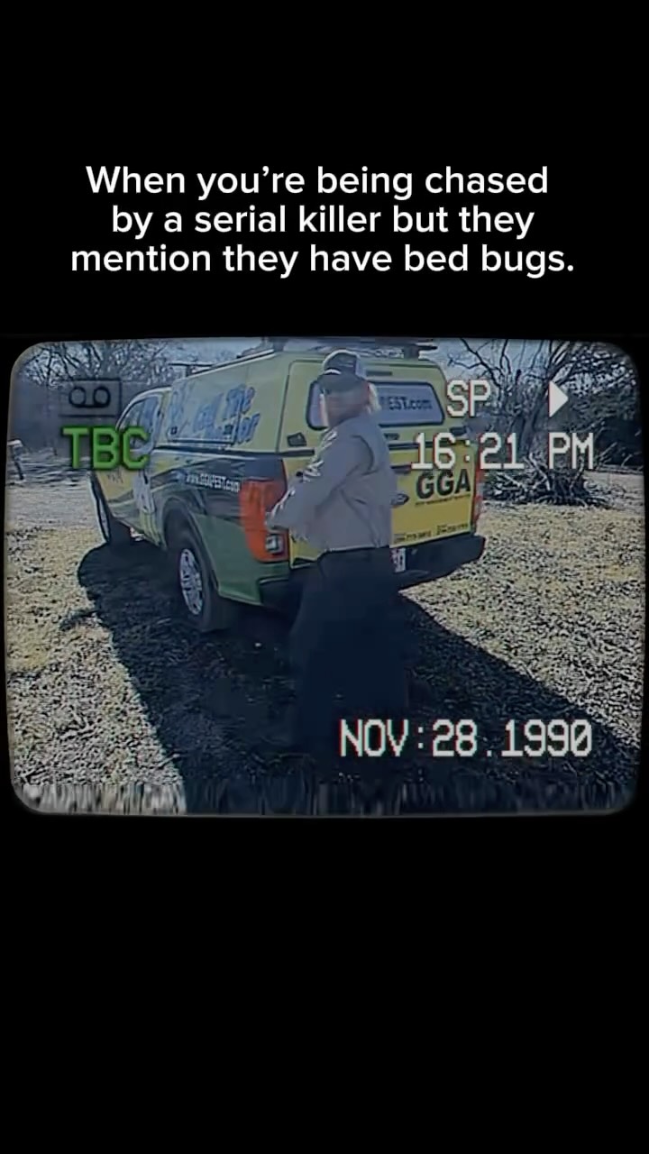 😅…there’s nothing more horrifying than bed bugs. 

